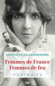 FEMMES DE FRANCE FEMMES DE FEU - PORTRAITS