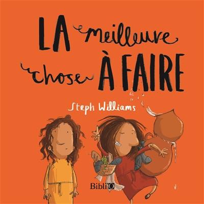 LA MEILLEURE CHOSE A FAIRE