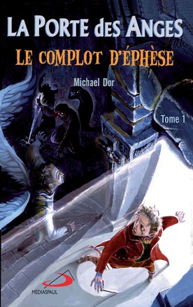 LA PORTE DES ANGES POCHE TOME 1 - COMPLOT D'EPHESE (LE) -