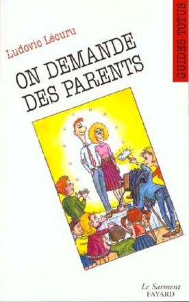 ON DEMANDE DES PARENTS