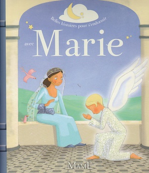 BELLES HISTOIRES POUR S'ENDORMIR AVEC MARIE