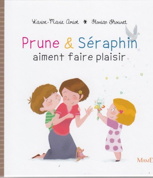 PRUNE ET SERAPHIN AIMENT FAIRE PLAISIR
