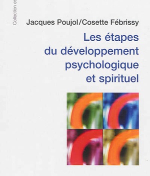 LES ETAPES DU DEVELOPPEMENT PSYCHOLOGIQUE ET SPIRITUEL