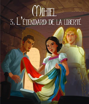 DEFI - T03 - MIHIEL - 3. LETENDARD DE LA LIBERTE