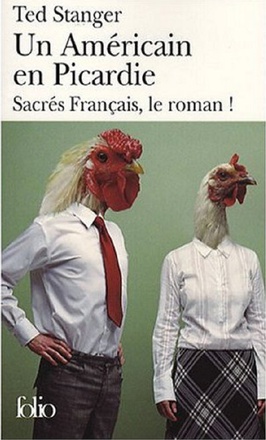 UN AMERICAIN EN PICARDIE - SACRES FRANCAIS, LE ROMAN !