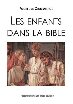 LES ENFANTS DANS LA BIBLE - L480