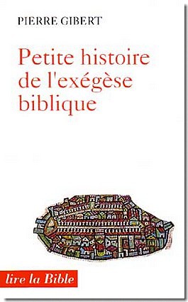 PETITE HISTOIRE DE L EXEGESE BIBLIQUE NOUVELLE EDITION LIRE LA BIBLE