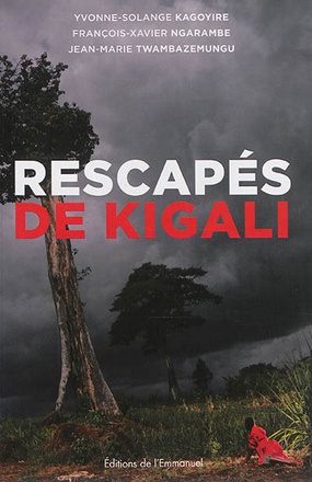 RESCAPES DE KIGALI - TEMOIGNAGE