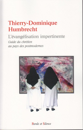 L EVANGELISATION IMPERTINENTE GUIDE DU CHRETIEN AU PAYS DES POSTMODERNES