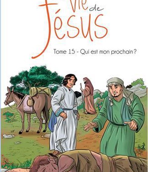 LA VIE DE JESUS D'APRES MARIA VALTORTA T15 - QUI EST MON PROCHAIN? - L215