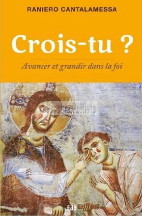 CROIS-TU ? - AVANCER ET GRANDIR DANS LA FOI