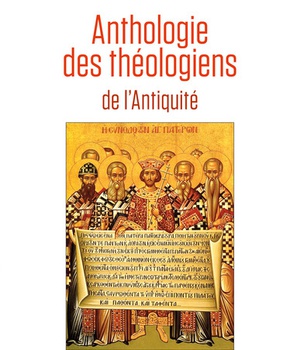 ANTHOLOGIE DES THEOLOGIENS DE L'ANTIQUITE