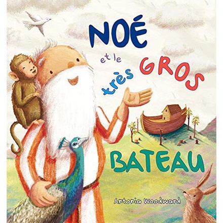 NOE ET LE TRES GROS BATEAU