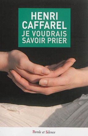 JE VOUDRAIS SAVOIR PRIER
