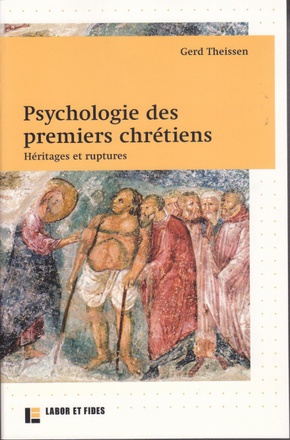 PSYCHOLOGIE DES PREMIERS CHRETIENS : HERITAGES ET RUPTURES