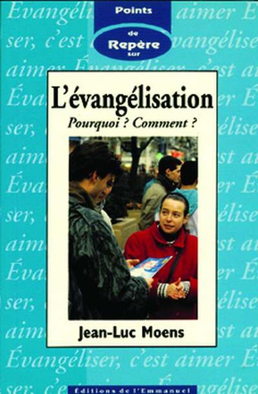 L'EVANGELISATION - POURQUOI ? COMMENT ?