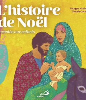 HISTOIRE DE NOEL RACONTEE AUX ENFANTS (L')