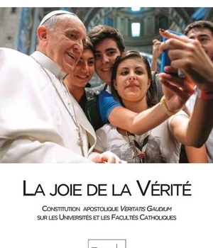 LA JOIE DE LA VERITE, CONSTITUTION APOSTOLIQUE VERITATIS GAUDIUM - LES PROFESSEURS ET LES ETUDIANTS