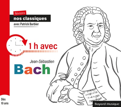 REVISONS NOS CLASSIQUES - 1H AVEC JEAN-SEBASTIEN BACH - AUDIO