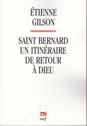 SAINT BERNARD - UN ITINERAIRE DE RETOUR A DIEU