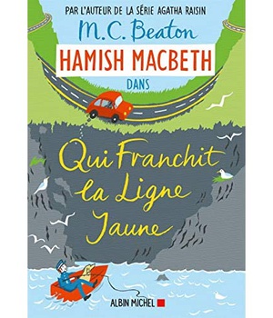 HAMISH MACBETH 5 - QUI FRANCHIT LA LIGNE JAUNE