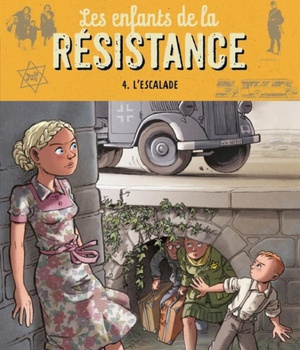 LES ENFANTS DE LA RESISTANCE - T04 - LES ENFANTS DE LA RESISTANCE - L'ESCALADE