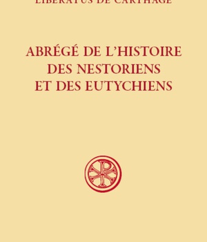 SC 607 ABREGE DE L'HISTOIRE DES NESTORIENS ET DES EUTYCHIENS (607)