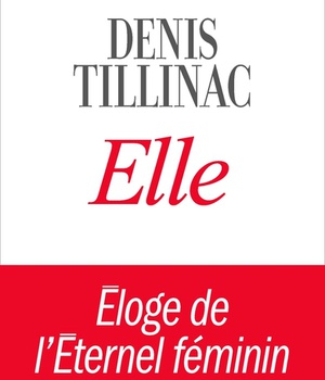 ELLE - ELOGE DE L'ETERNEL FEMININ