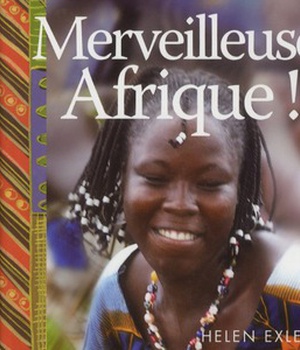 MERVEILLEUSE AFRIQUE !