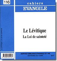 CAHIERS EVANGILE NO 116. LE LEVITIQUE, LA LOI DE SAINTETE