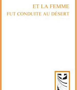ET LA FEMME FUT CONDUITE AU DESERT