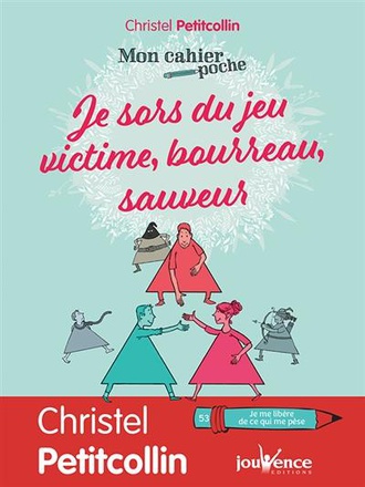 JE SORS DU JEU VICTIME/BOUREAU/SAUVEUR
