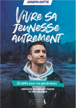VIVRE SA JEUNESSE AUTREMENT - 20 DEFIS POUR MA GENERATION
