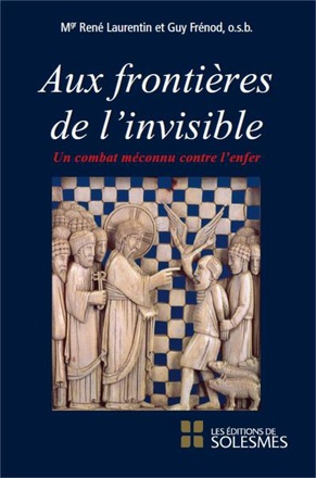 AUX FRONTIERES DE L'INVISIBLE - UN COMBAT MECONNU CONTRE L'ENFER