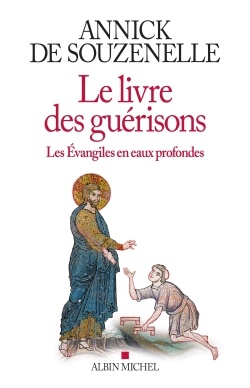 LE LIVRE DES GUERISONS - LES EVANGILES EN EAUX PROFONDES