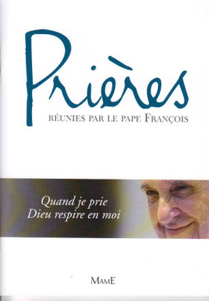 PRIERES - REUNIES PAR LE PAPE FRANCOIS