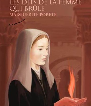 LES DITS DE LA FEMME QUI BRULE - MARGUERITE PORETE