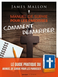 MANUEL DE SURVIE POUR LES PAROISSES : COMMENT DEMARRER