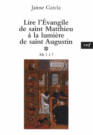 LIRE L'EVANGILE DE SAINT MATTHIEU A LA LUMIERE DESAINT AUGUSTIN, 1