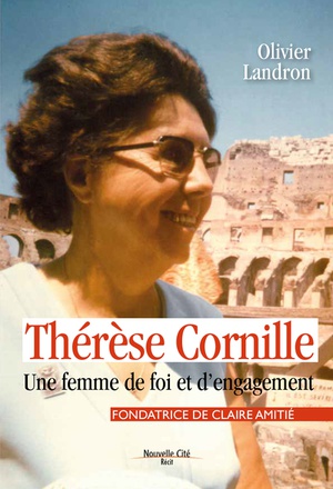 THERESE CORNILLE - UNE FEMME DE FOI ET D'ENGAGEMENT