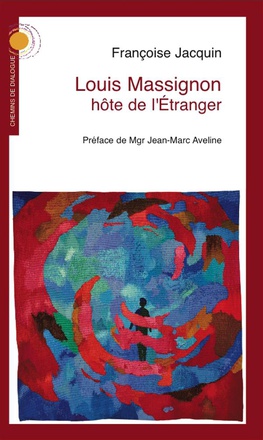 LOUIS MASSIGNON, HOTE DE L'ETRANGER