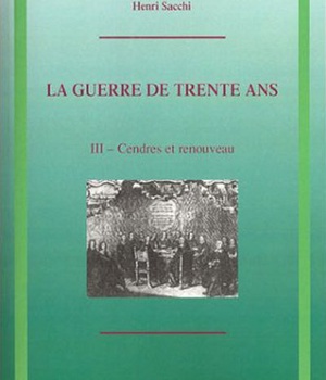 LA GUERRE DE TRENTE ANS - VOL03 - TOME 3. CENDRES ET RENOUVEAU