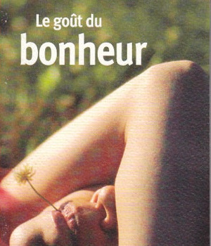 LE GOUT DU BONHEUR