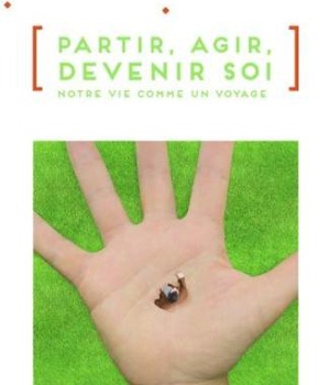 PARTIR, AGIR, DEVENIR SOI