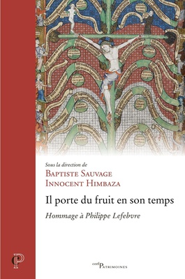 IL PORTE DU FRUIT EN SON TEMPS - HOMMAGE A PHILIPPE LEFEBVRE