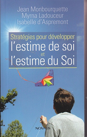STRATEGIES POUR DEVELOPPER L'ESTIME DE SOI ET L'ESTIME DU SOI