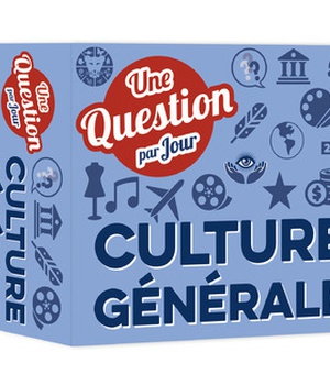 UNE QUESTION DE CULTURE GENERALE PAR JOUR