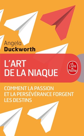 L'ART DE LA NIAQUE - COMMENT LA PASSION ET LA PERSEVERANCE FORGENT LES DESTINS
