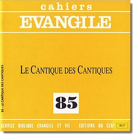 CAHIERS EVANGILE NO 85. LE CANTIQUE DES CANTIQUES