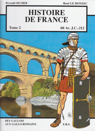 HISTOIRE DE FRANCE TOME 2 - DES GAULOIS AUX GALLO-ROMAINS